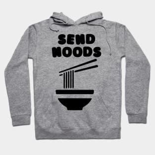 Send Noods Foodie Shirt Hoodie